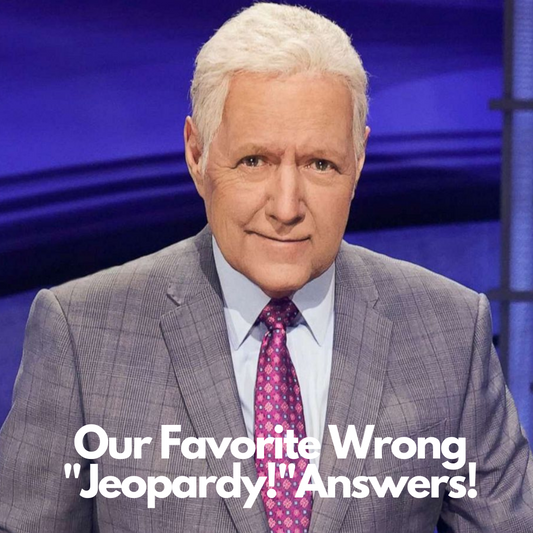 POTTYMINTS: Our Favorite Wrong "Jeopardy!" Answers!
